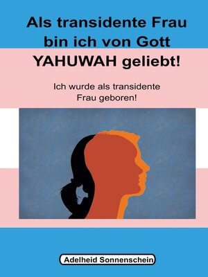 cover image of Als transidente Frau bin ich von Gott YAHUWAH geliebt
